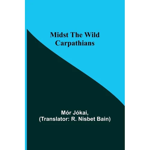 Midst the Wild Carpathians - Paperback