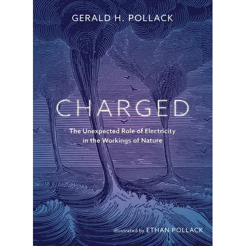 Charged: The Unexpected Role of Electricity in the Workings of Nature - Paperback