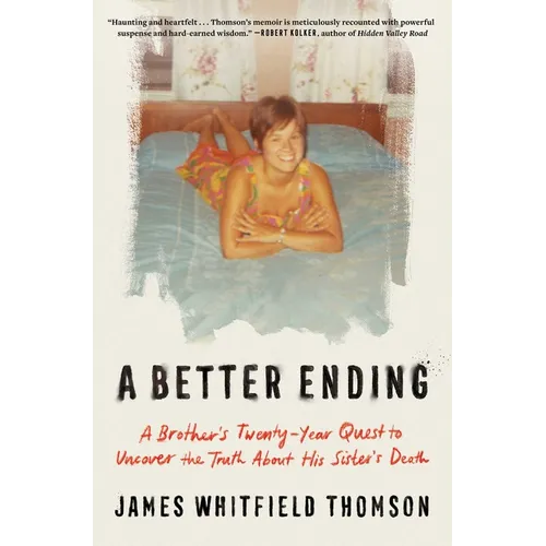 A Better Ending: A Brother's Twenty-Year Quest to Uncover the Truth about His Sister's Death - Paperback