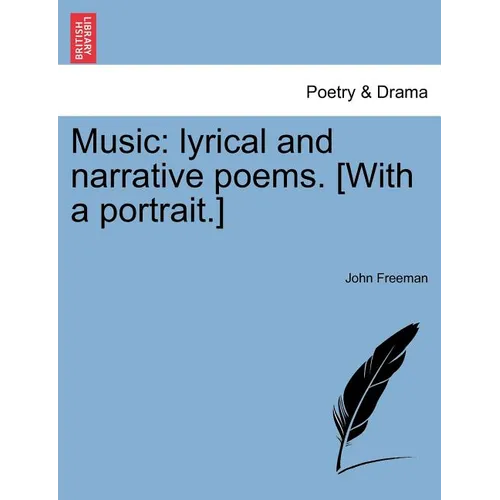 Music: Lyrical and Narrative Poems. [With a Portrait.] - Paperback