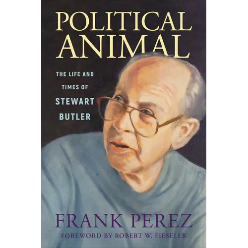Political Animal: The Life and Times of Stewart Butler - Hardcover
