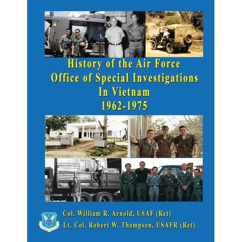 History of the United States Air Force Office of Special Investigations in Vietnam 1962 - 1975 - Paperback
