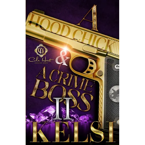 A Hood Chick & A Crime Boss 2: An African American Romance: Finale - Paperback
