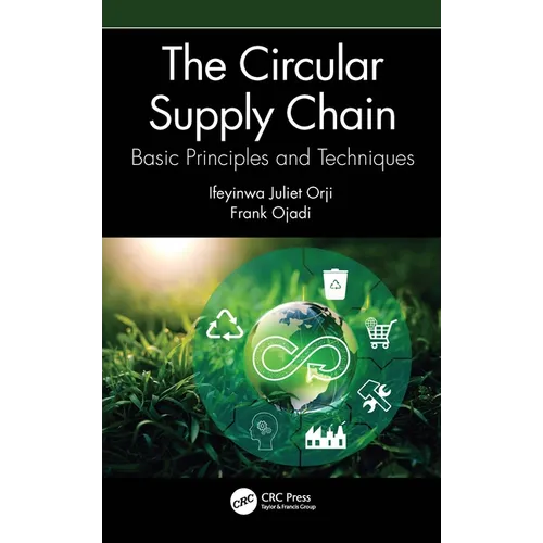 The Circular Supply Chain: Basic Principles and Techniques - Paperback