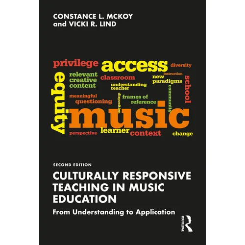 Culturally Responsive Teaching in Music Education: From Understanding to Application - Paperback