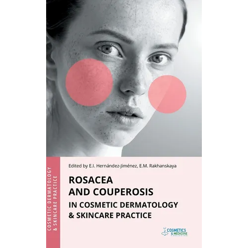 Rosacea and Couperosis in Cosmetic Dermatology & Skincare Practice - Hardcover
