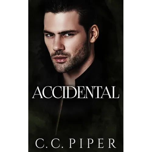 Accidental: A Dark Billionaire Romance - Paperback