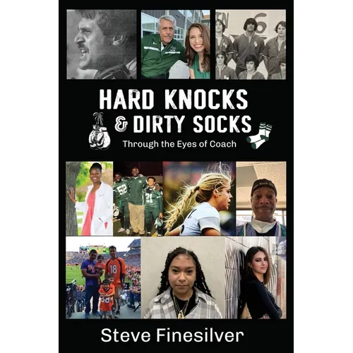 Hard Knocks & Dirty Socks: Through the Eyes of Coach - Paperback