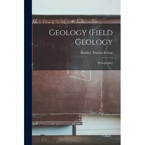 Geology (Field Geology: Petrography) - Paperback