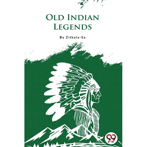 Old Indian Legends - Paperback