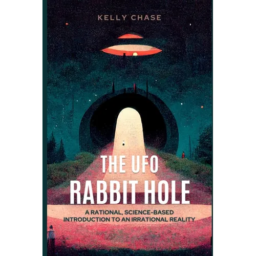 The UFO Rabbit Hole: Book One - Paperback