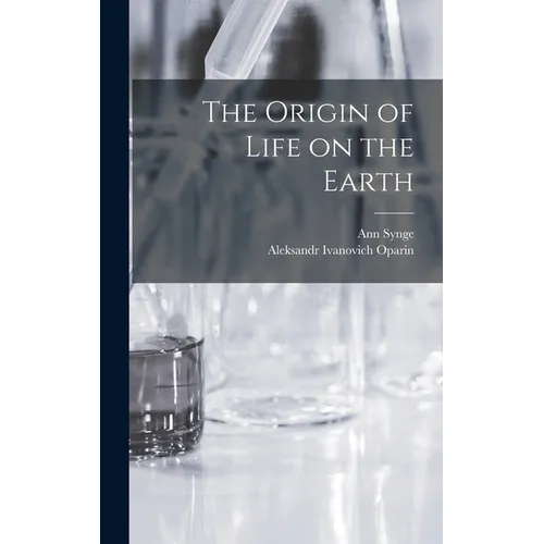 The Origin of Life on the Earth - Hardcover