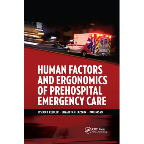 Human Factors and Ergonomics of Prehospital Emergency Care - Paperback