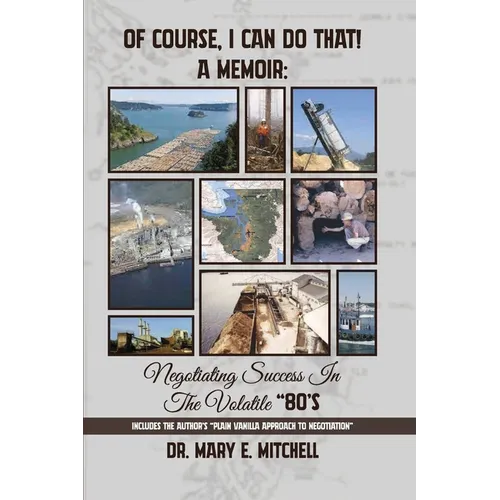 OF COURSE, I CAN DO THAT! A Memoir: Negotiating Success in the Volatile "80's - Paperback