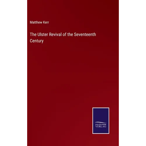 The Ulster Revival of the Seventeenth Century - Hardcover