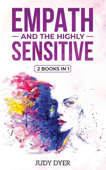 Empath and The Highly Sensitive: 2 Books in 1 - Paperback