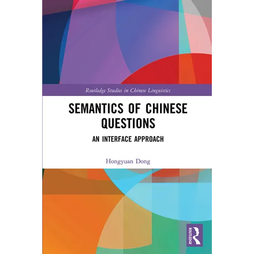Semantics of Chinese Questions: An Interface Approach - Paperback