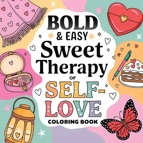 Sweet Therapy of Self Love Coloring Book for Women: Relaxing Coloring Book for Adults ( Large Print ) Self Care Simple Coloring Book - Paperback
