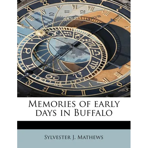 Memories of Early Days in Buffalo - Paperback