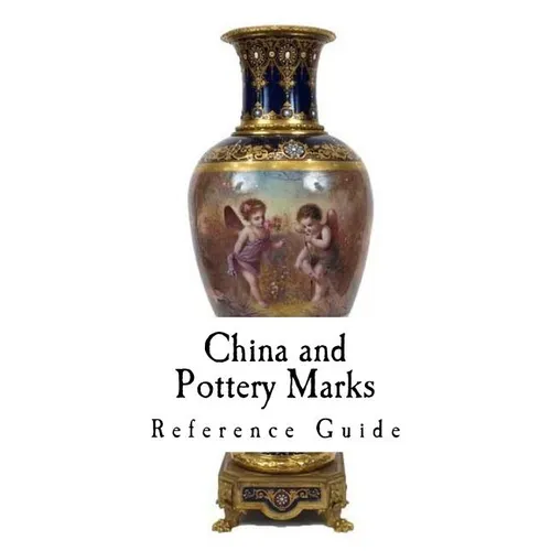 China and Pottery Marks: A Reference Guide to Antique and Collectables - Paperback