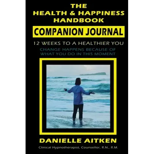 The Health and Happiness Handbook COMPANION JOURNAL - Paperback