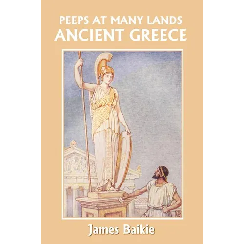 Peeps at Many Lands: Ancient Greece (Yesterday's Classics) - Paperback