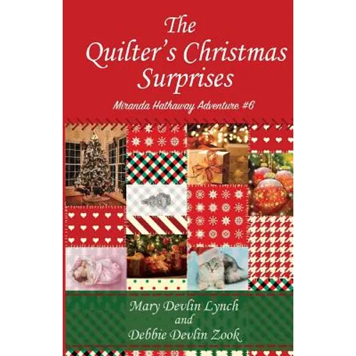 The Quilter's Christmas Surprises: Miranda Hathaway Adventure #6 - Paperback