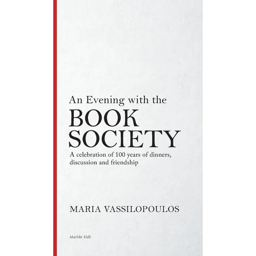 An Evening with the Book Society: A celebration of 100 years of dinners, discussions and friendship - Hardcover