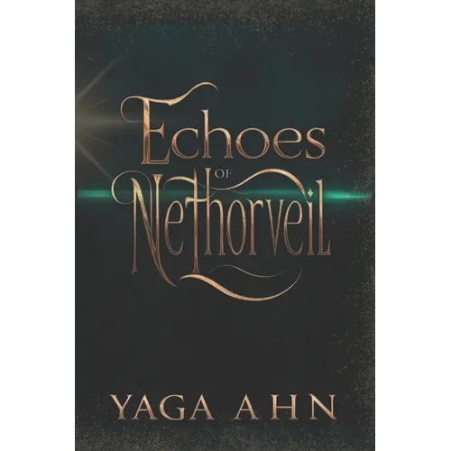 Echoes of Nethorveil - Paperback