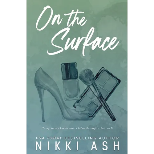 On the Surface: a second chance, single dad romance - Paperback