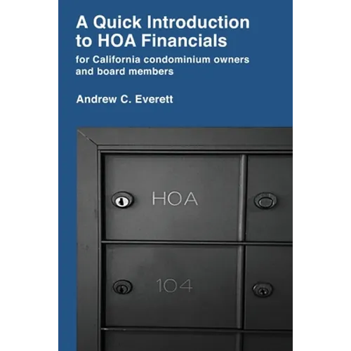 A Quick Introduction to HOA Financials: for California condominium owners and board members - Paperback
