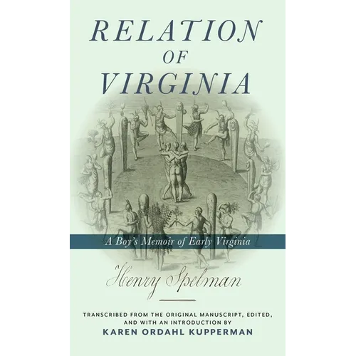 Relation of Virginia: A Boy's Memoir of Life with the Powhatans and the Patawomecks - Hardcover