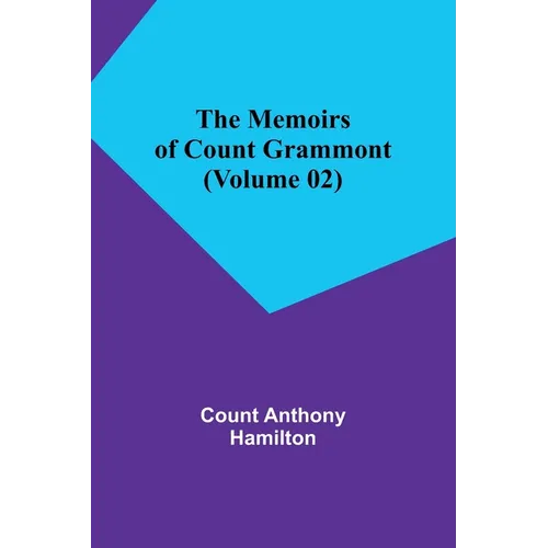 The Memoirs of Count Grammont (Volume 02) - Paperback