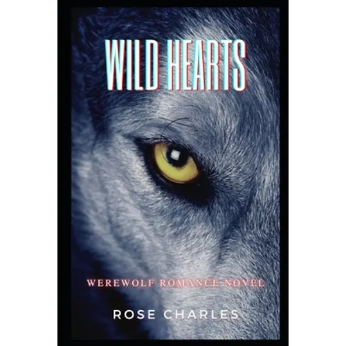 Wild Hearts: Werewolf Romance Novel - Paperback