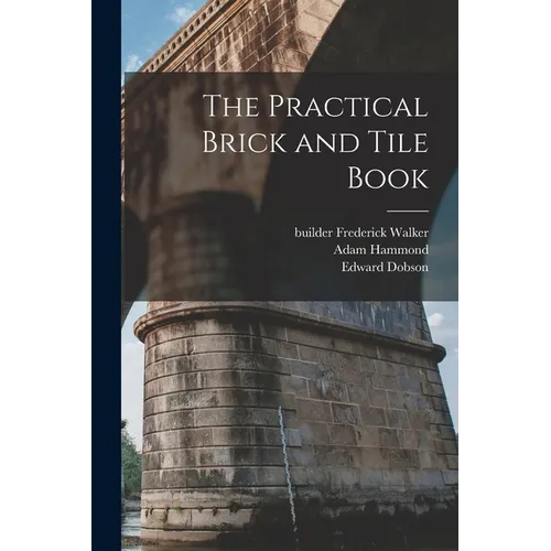 The Practical Brick and Tile Book - Paperback