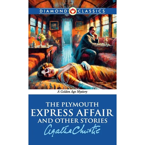 The Plymouth Express Affair And Other Stories - Hardcover