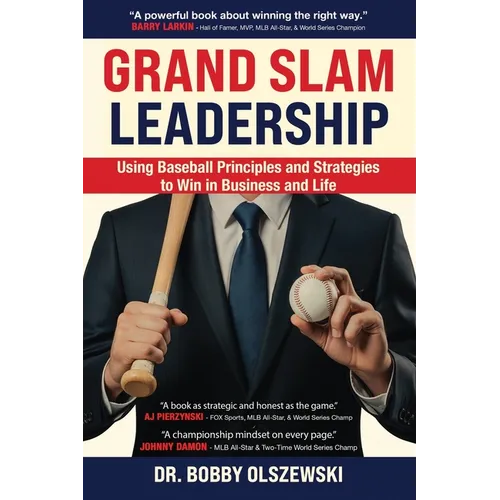 Grand Slam Leadership: Using Baseball Principles and Strategies to Win in Business and Life - Paperback