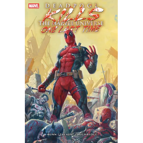 Deadpool Kills the Marvel Universe One Last Time - Paperback