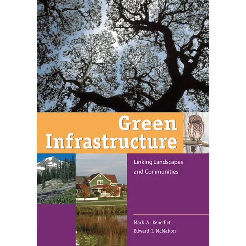 Green Infrastructure: Linking Landscapes and Communities - Paperback