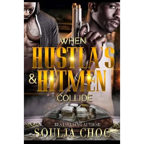 When Hustlas & Hitmen Collide - Paperback