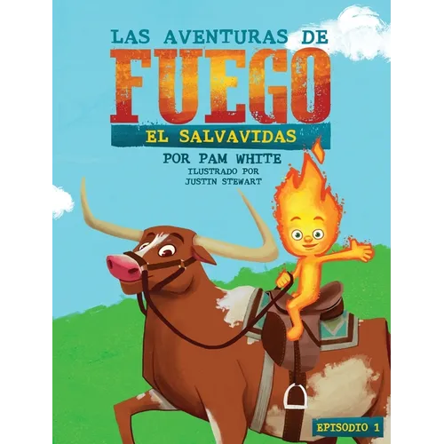 Las Aventuras De Fuego: El Salvavidas - Hardcover