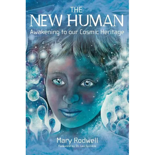 The New Human: Awakening to Our Cosmic Heritage - Paperback