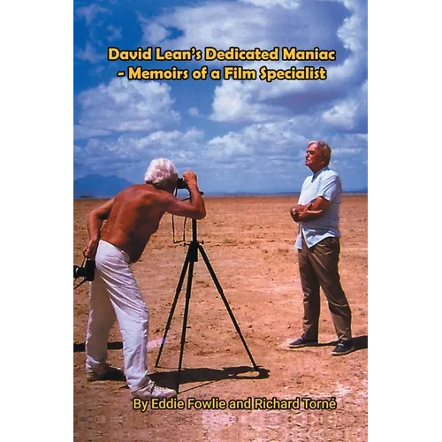 David Lean's Dedicated Maniac - Memoirs of a Film Specialist - Paperback
