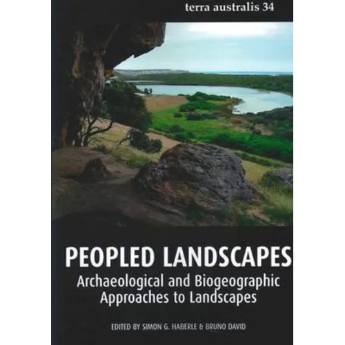 Peopled Landscapes: Archaeological and Biogeographic Approaches to Landscapes - Paperback