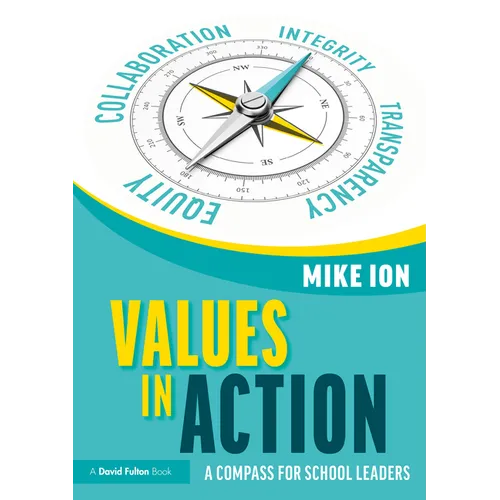 Values in Action: A Compass for School Leaders - Paperback
