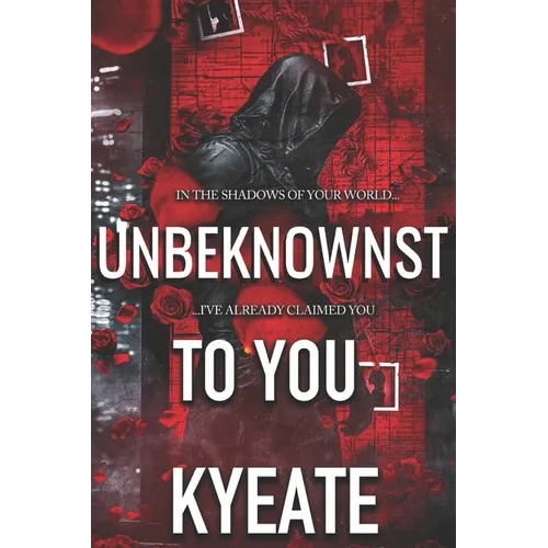 Unbeknownst To You - Paperback