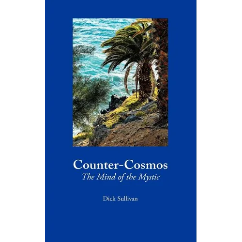 Counter-Cosmos: The Mind of the Mystic - Paperback