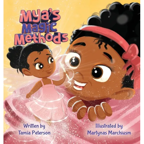 Mya's Magic Methods - Hardcover