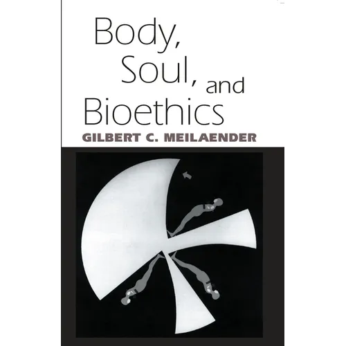 Body, Soul, and Bioethics - Paperback