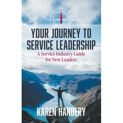 Your Journey To Service Leadership - Paperback